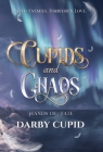 Cupids and Chaos By Darby Cupid Cover Image