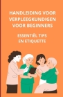 Handleiding voor verpleegkundigen voor beginners: essentiële tips en etiquette By Bah Slama Cover Image
