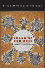 Changing Horizons: Explorations of the Feminist Interpretation By Elisabeth Schussler Fiorenza Cover Image