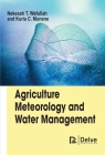 Agriculture Meteorology and Water Management By Nekesah T. Wafullah, Kuria C. Munene Cover Image