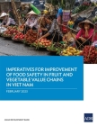 Imperatives for Improvement of Food Safety in Fruit and Vegetable Value Chains in Viet Nam By Asian Development Bank Cover Image