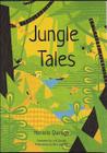 Jungle Tales By Horacio Quiroga, Jeff Zorrilla, Bert van Wijk Cover Image