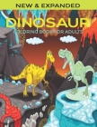 Dinosaur Coloring Book for Adults: An Adults Coloring Book with Dinosaur Designs for Relieving Stress & Relaxation. Cover Image