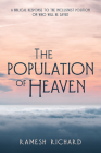 The Population of Heaven: A Biblical Response to the Inclusivist Position on Who Will Be Saved By Ramesh P. Richard Cover Image