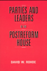 Parties and Leaders in the Postreform House (American Politics and Political Economy Series) Cover Image