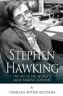 Stephen Hawking: The Life of the World's Most Famous Scientist By Charles River Cover Image