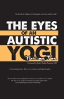 The Eyes of an Autistic Yogi By Nathan Fox, John Charles Petersen (Foreword by) Cover Image