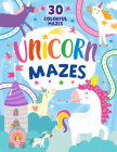 Unicorn Mazes: 30 Colorful Mazes (Clever Mazes) Cover Image