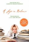 A Life in Balance: Discovery of a Learning Breakthrough By Frank Belgau Cover Image