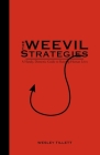 The Weevil Strategies: A Handy, Demonic Guide To Ruining Human Lives By Wesley Tillett Cover Image