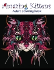 Amazing Kittens: Adult Coloring Book By Blush Design, Tali Carmi Cover Image
