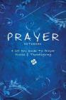 Prayer Notebook: A 60 Day Guide To Prayer, Praise And Thanksgiving By Earma Brown Cover Image