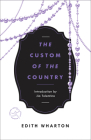 The Custom of the Country (Modern Library Torchbearers) By Edith Wharton, Jia Tolentino (Introduction by) Cover Image