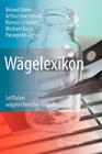 Wägelexikon: Leitfaden Wägetechnischer Begriffe By Roland Nater, Arthur Reichmuth, Roman Schwartz Cover Image