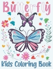 My Butterfly Coloring Book for Kids Ages 4-8: Beautiful Butterflies Coloring Book for Learning Early Drawing - Beautiful Butterflies Activity for Todd By Vinci Kid Cover Image