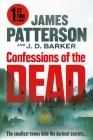 Confessions of the Dead: From the authors of Death of the Black Widow By James Patterson, J. D. Barker Cover Image