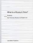 What is a Museum Now?: Snøhetta and the San Francisco Museum of Modern Art By Snohetta, San Francisco Museum Of Modern Art (Contributions by), Justin Davidson (Contributions by), Andrew Russeth (Contributions by), Rebecca Solnit (Foreword by) Cover Image