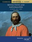 Revolutions and Nationalities: Europe 1825-1890 (Cambridge Perspectives in History) By Peter Browning Cover Image