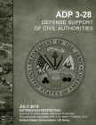 Army Doctrine Publication ADP 3-28 Defense Support of Civil Authorities July 2019 By United States Government Us Army Cover Image