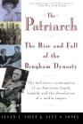 The Patriarch: The Rise and Fall of the Bingham Dynasty Cover Image