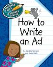 How to Write an Ad (Explorer Junior Library: How to Write) Cover Image