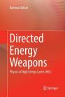 Directed Energy Weapons: Physics of High Energy Lasers (Hel) By Bahman Zohuri Cover Image