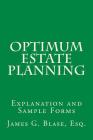 Optimum Estate Planning: Explanation and Sample Forms Cover Image