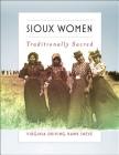 Sioux Women: Traditionally Sacred Cover Image
