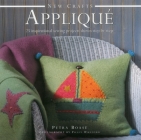New Crafts: Applique: 25 Inspirational Sewing Projects Shown Step by Step Cover Image
