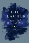 The Teacher By Michal Ben-Naftali, Daniella Zamir (Translator) Cover Image