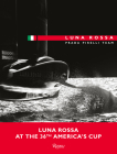 Luna Rossa By Guido Meda (Text by), Gianluca Pasini (Text by), Stefano Vegliani (Text by), Carlo Borlenghi (Photographs by) Cover Image