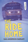 The Ride Home (Orca Currents) By Gail Anderson-Dargatz Cover Image