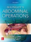 Maingot's Abdominal Operations. 13th Edition Cover Image
