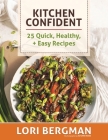Kitchen Confident By Lori Bergman, Autumn Wood (Photographer), Nicole Lascelle (Editor) Cover Image