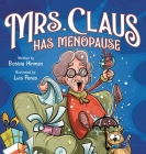 Mrs. Claus Has Menopause: A Humorous Christmas Book for Women of a Certain Age Cover Image