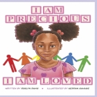 I Am Precious, I Am Loved By Roslyn Davis, Keddan Savage (Illustrator) Cover Image