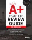 Comptia A+ Complete Review Guide: Core 1 Exam 220-1101 and Core 2 Exam 220-1102 By Troy McMillan Cover Image
