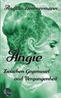 Angie: Zwischen Gegenwart und Vergangenheit Cover Image