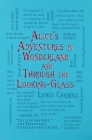 Alice's Adventures in Wonderland and Through the Looking-Glass (Word Cloud Classics) Cover Image