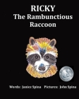 Ricky the Rambunctious Raccoon By John Spina (Illustrator), Janice Spina Cover Image