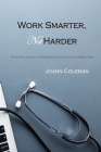 Work Smarter, Not Harder By G. E. M (Editor), Iris M. Williams (Contribution by), Joann Coleman Cover Image