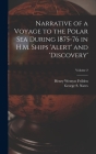 Narrative of a Voyage to the Polar Sea During 1875-76 in H.M. Ships 'Alert' and 'Discovery'; Volume 2 By George S. (George Strong) 183 Nares (Created by), Henry Wemyss Feilden Cover Image