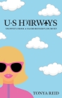 US Hairways: Snippets from a Hairdresser's Journey By Tonya Reid Cover Image