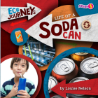 Life of a Soda Can By Louise Nelson Cover Image