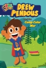 Drew Pendous and the Camp Color War (Drew Pendous #1): Volume 1 By Cool School, Drew Pendous Cover Image