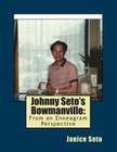 Johnny Seto's Bowmanville: From An Enneagram Perspective By Janice Seto Cover Image
