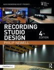 Recording Studio Design (Audio Engineering Society Presents) By Philip Newell Cover Image
