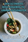 Den Ultimativ Miso-Kogebog Til Umami-Entusiaster By Emil Fransson Cover Image