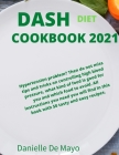 Dash Diet Cookbook 2021 By Danielle de Mayo Cover Image