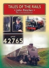 Tales of the Rails: John Fletcher Main Line Footplateman By John Fletcher Cover Image